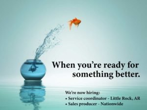 goldfish jumping out of bowl into open water with caption when you're ready for something better we're now hiring service coordinator in little rock arkansas and sales producer nationwide
